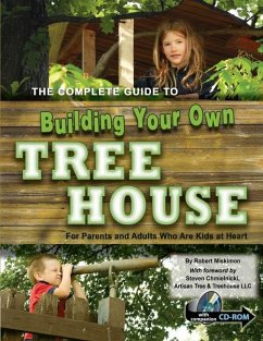 The Complete Guide to Building Your Own Tree House (eBook, ePUB) - Miskimon, Robert