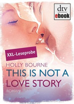 This is not a love story Leseprobe (eBook, ePUB) - Bourne, Holly