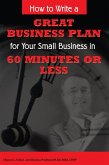 How to Write a Great Business Plan for Your Small Business in 60 Minutes or Less (eBook, ePUB)
