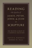 Reading the Epistles of James, Peter, John & Jude as Scripture (eBook, ePUB)