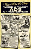 Those Were the Days: Weird and Wacky Ads of Yesteryear (eBook, ePUB)