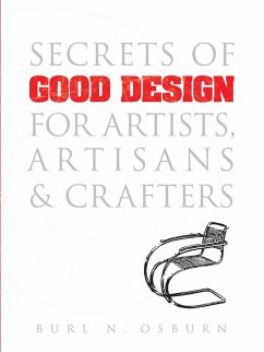 Secrets of Good Design for Artists, Artisans and Crafters (eBook, ePUB) - Osburn, Burl N.