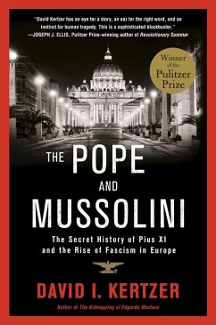 The Pope and Mussolini (eBook, ePUB) - Kertzer, David I.