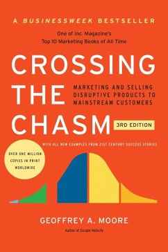 Crossing the Chasm, 3rd Edition (eBook, ePUB) - Moore, Geoffrey A.