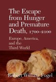 Escape from Hunger and Premature Death, 1700-2100 (eBook, ePUB)