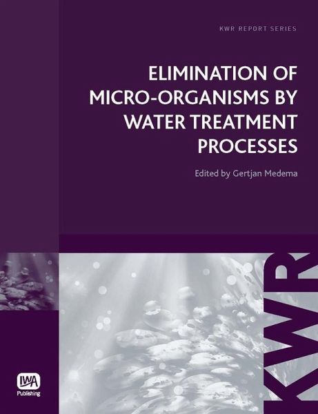 Elimination of Micro-organisms by Water Treatment Processes (eBook, PDF)