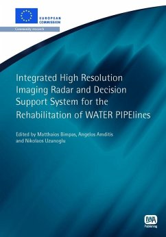 Integrated High Resolution Imaging Radar and Decision Support System for the Rehabilitation of WATER PIPElines (eBook, PDF)