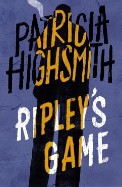 Ripley's Game (eBook, ePUB) - Highsmith, Patricia