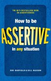 How to be Assertive In Any Situation (eBook, ePUB)