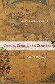 Cumin, Camels, and Caravans (eBook, ePUB)