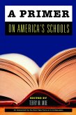 Primer on America's Schools (eBook, ePUB) Primer on America's Schools (eBook, ePUB)