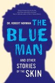 The Blue Man and Other Stories of the Skin (eBook, ePUB)
