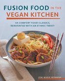 Fusion Food in the Vegan Kitchen (eBook, ePUB)