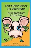 Don't Stick Sticks Up Your Nose! Don't Stuff Stuff In Your Ears! (eBook, ePUB)