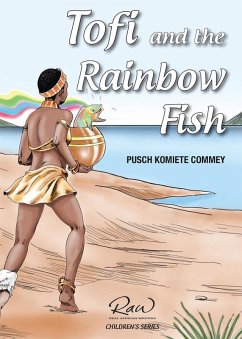 Tofi and the Rainbow Fish (eBook, PDF) - Pusch Commey