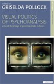 Visual Politics of Psychoanalysis (eBook, PDF)