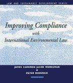 Improving Compliance with International Environmental Law (eBook, ePUB)
