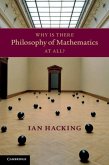 Why Is There Philosophy of Mathematics At All? (eBook, PDF) Why Is There Philosophy of Mathematics At All? (eBook, PDF)