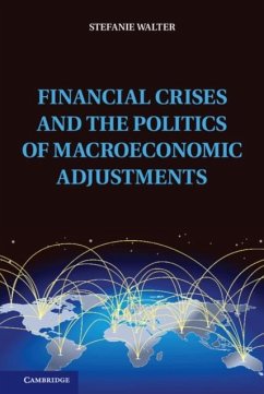 Financial Crises and the Politics of Macroeconomic Adjustments (eBook, PDF) - Walter, Stefanie