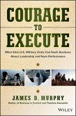 Courage to Execute (eBook, ePUB)