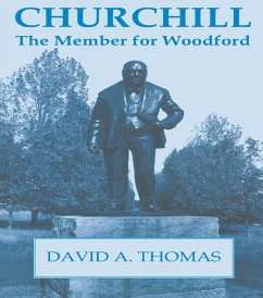 Churchill, the Member for Woodford (eBook, PDF) - Thomas, David A.