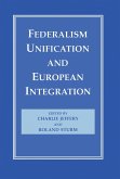Federalism, Unification and European Integration (eBook, ePUB)