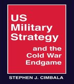 US Military Strategy and the Cold War Endgame (eBook, PDF)