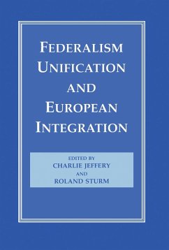 Federalism, Unification and European Integration (eBook, PDF)