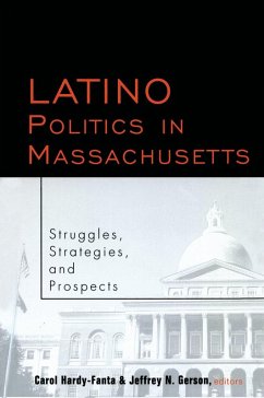 Latino Politics in Massachusetts (eBook, ePUB) - Hardy-Fanta, Carol; Gerson, Jeffrey