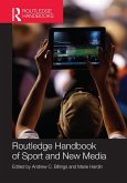 Routledge Handbook of Sport and New Media (eBook, PDF) Routledge Handbook of Sport and New Media (eBook, PDF)