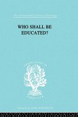 Who Shall Be Educated? Ils 241 (eBook, ePUB)