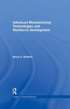 Advanced Manufacturing Technologies and Workforce Development (eBook, ePUB) - Waldeck, Nancy E.