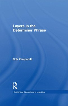 Layers in the Determiner Phrase (eBook, ePUB) - Zamparelli, Rob