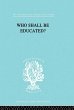 Who Shall Be Educated? Ils 241 (eBook,... - Bild 1