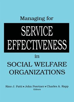 Managing for Service Effectiveness in Social Welfare Organizations (eBook, PDF) - Patti, Rino J; Rapp, Charles A; Poertner, John