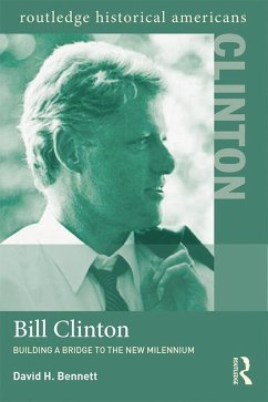 Bill Clinton (eBook, PDF) - Bennett, David H.