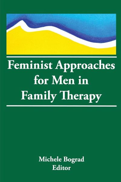 Feminist Approaches for Men in Family Therapy (eBook, ePUB)