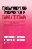 Enchantment and Intervention in Family Therapy (eBook, ePUB)