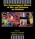 The Psychological Effects of War and Violence on Children (eBook, PDF)