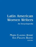 Latin American Women Writers: An Encyclopedia (eBook, PDF)