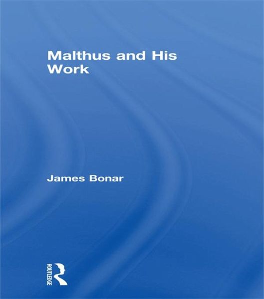 Malthus and His Work (eBook, ePUB) Malthus and His Work (eBook, ePUB)