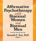 Affirmative Psychotherapy with Bisexual Women and Bisexual Men (eBook, PDF)