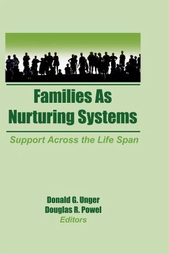 Families as Nurturing Systems (eBook, ePUB) - Unger, Donald G; Powell, Douglas