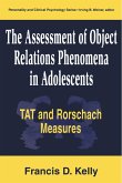 The Assessment of Object Relations Phenomena in Adolescents: Tat and Rorschach Measu (eBook, ePUB)