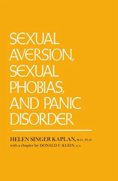 Sexual Aversion And Sexual Phobias And Panic Disorders (eBook, PDF) - Kaplan, Helen Singer