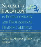 Sexuality Education in Postsecondary and Professional Training Settings (eBook, PDF)