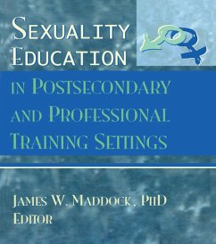 Sexuality Education in Postsecondary and Professional Training Settings (eBook, PDF) - Maddock, James Wm