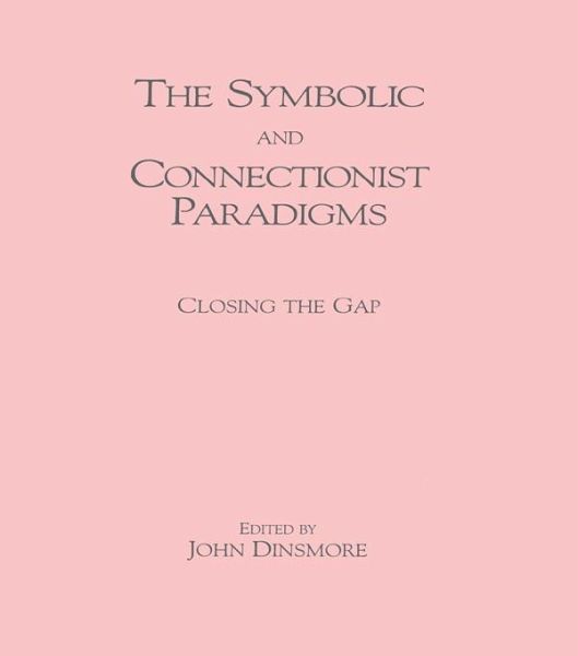 The Symbolic and Connectionist Paradigms (eBook, ePUB)