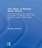 The Rise of British West Africa (eBook, ePUB)