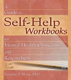 A Guide to Self-Help Workbooks for Mental Health Clinicians and Researchers (eBook, ePUB) - L'Abate, Luciano